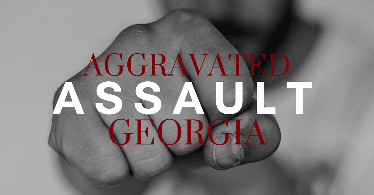 A Guide On Aggravated Assault Georgia Conoscienti Ledbetter